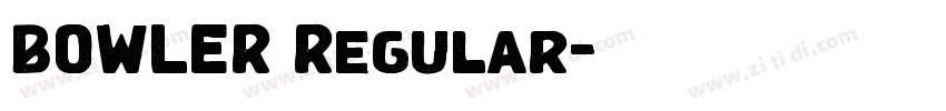 BOWLER Regular字体转换 BOWLER Regular字体转换